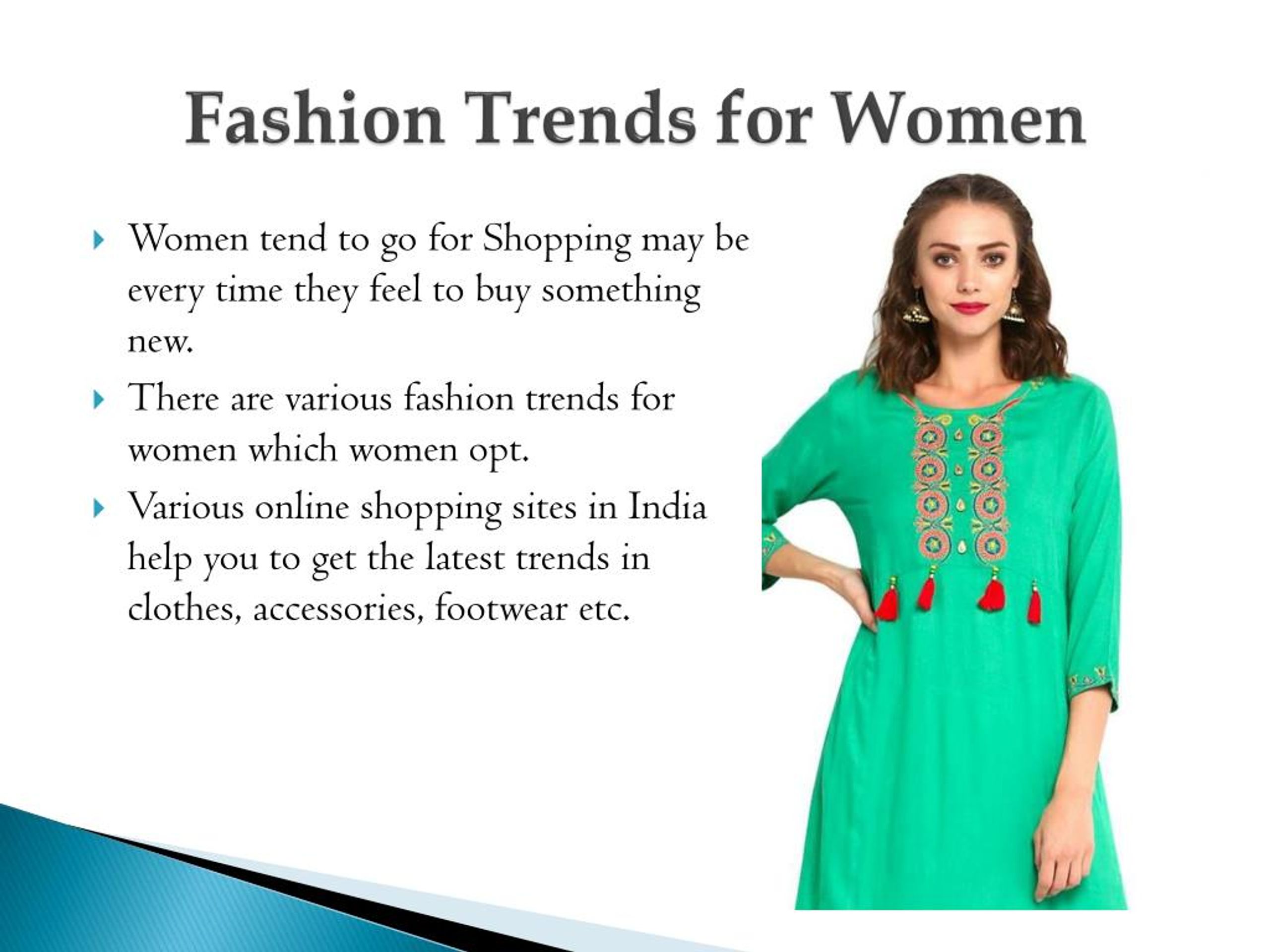 Featured image of post Latest Fashion Trends In India For Womens : New and fresh trends give every woman an adrenalin rush.