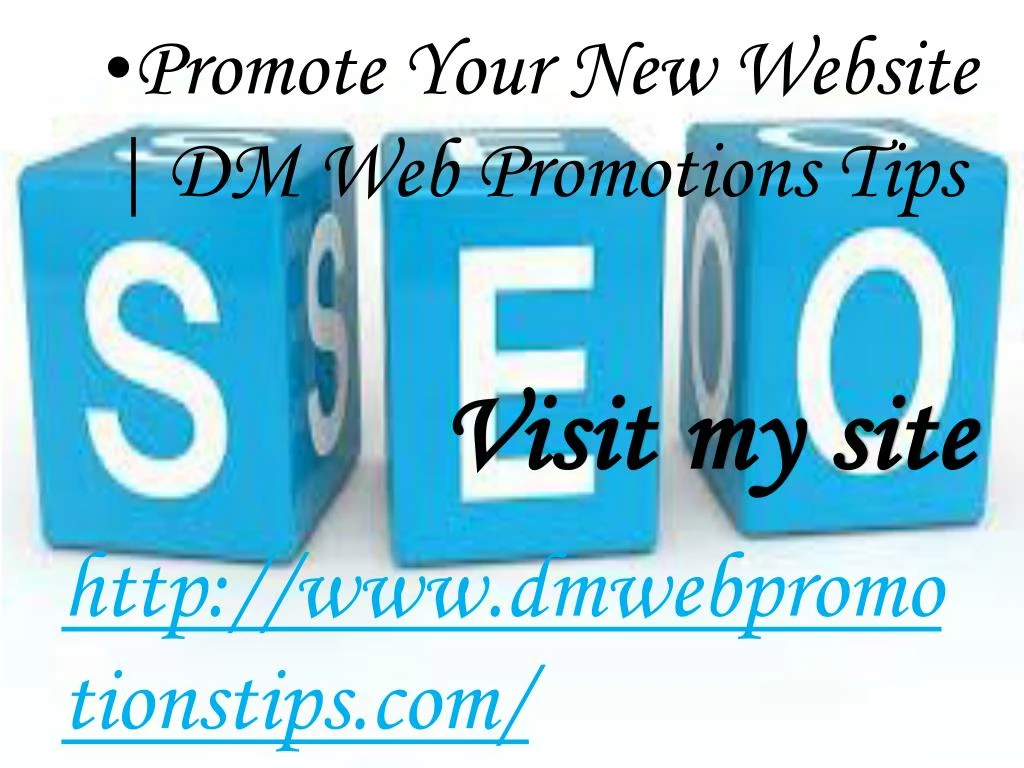 PPT - Promote Your New Website | DM Web Promotions Tips PowerPoint ...