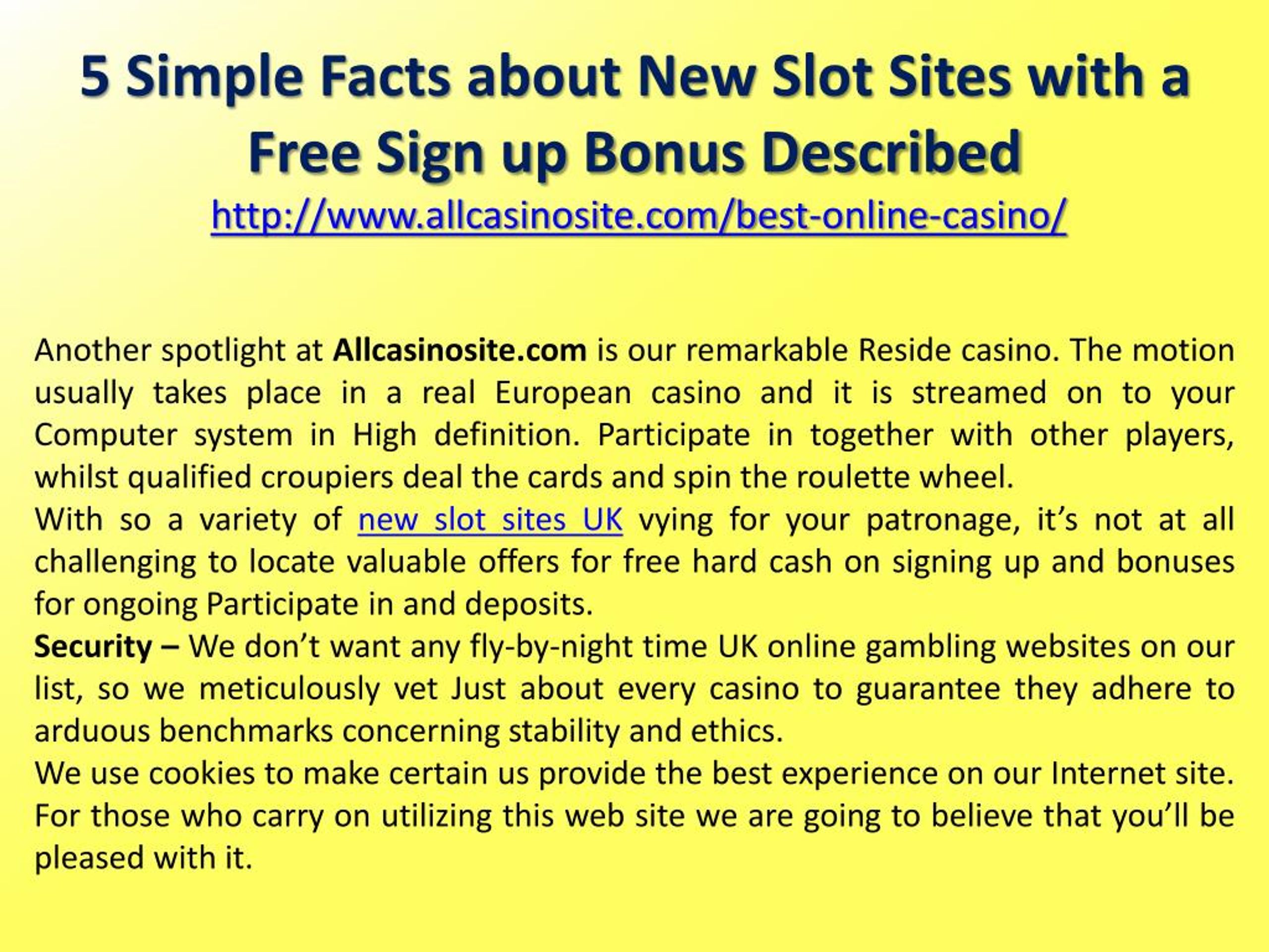 Ppt 5 Easy Facts About New Slot Sites With A Free Sign Up Bonus Described Powerpoint Presentation Id 7963921
