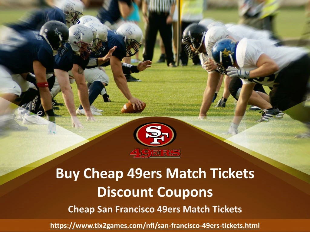 buy cheap 49ers match tickets discount coupons n.