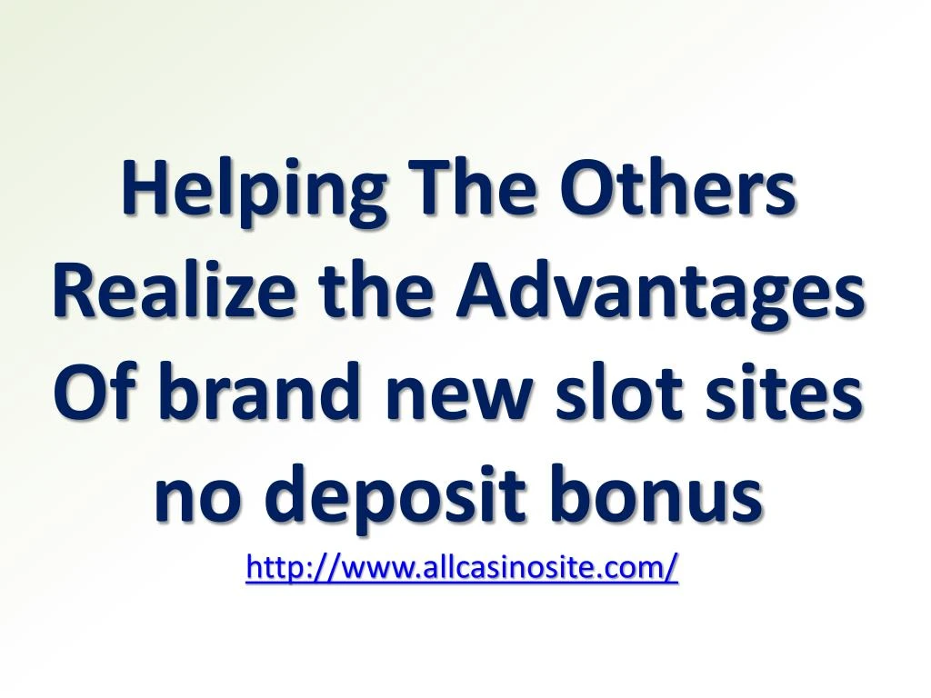 New Slot Sites No Deposit Bonus