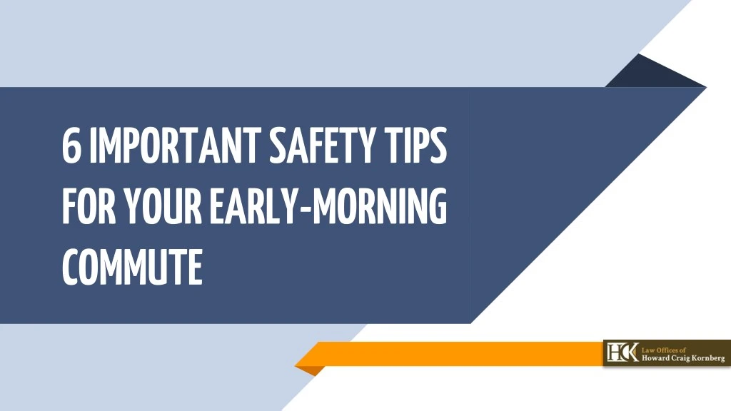 6 important safety tips for your early morning n.