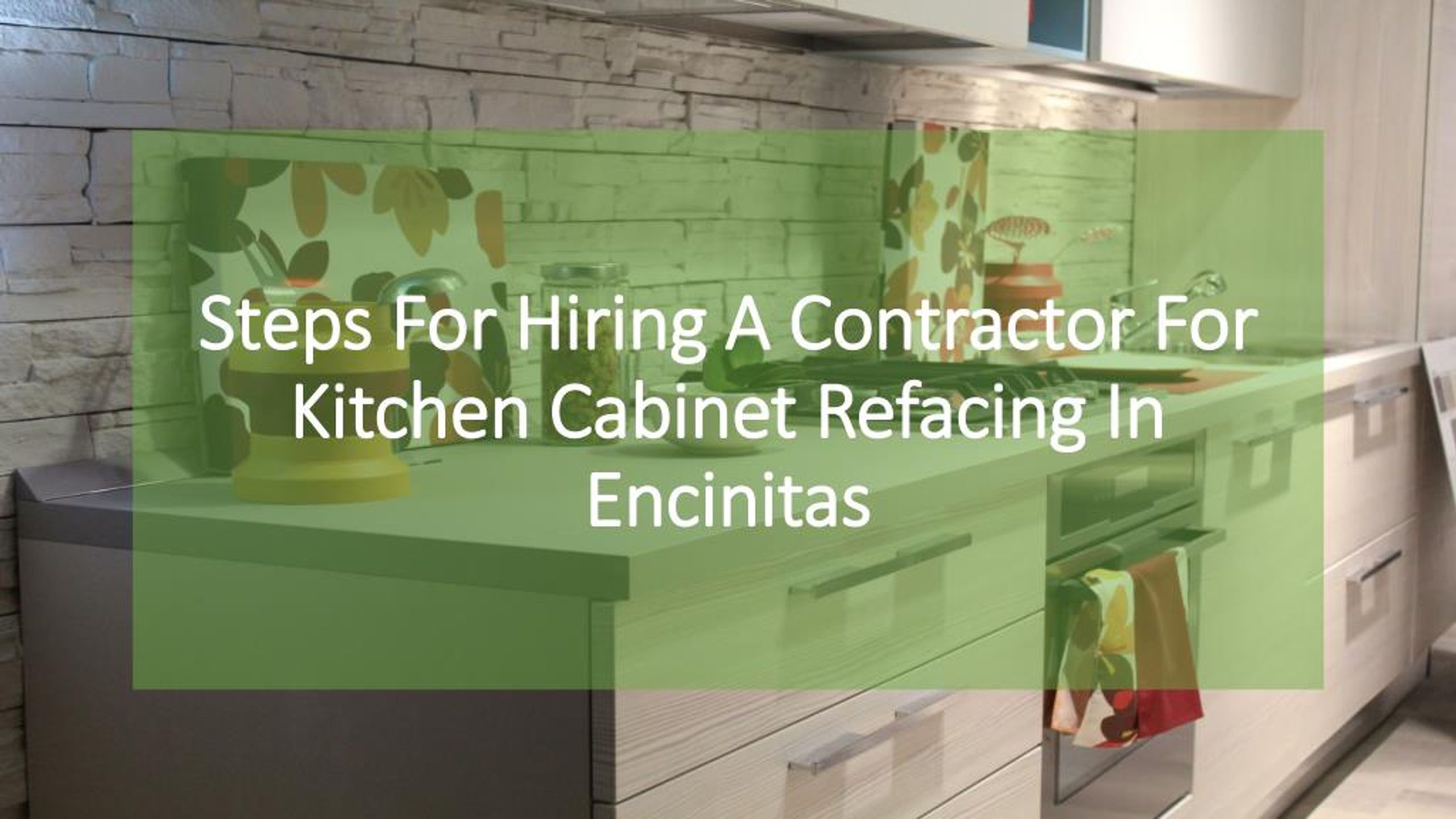 Ppt Steps For Hiring A Contractor For Kitchen Cabinet Refacing