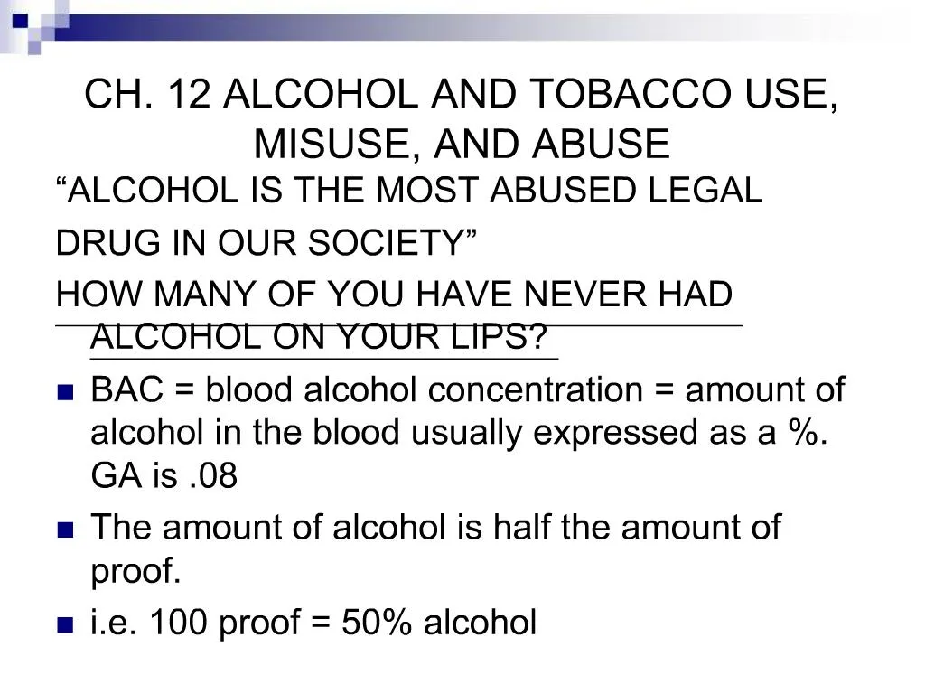 PPT - CH. 12 ALCOHOL AND TOBACCO USE, MISUSE, AND ABUSE PowerPoint ...