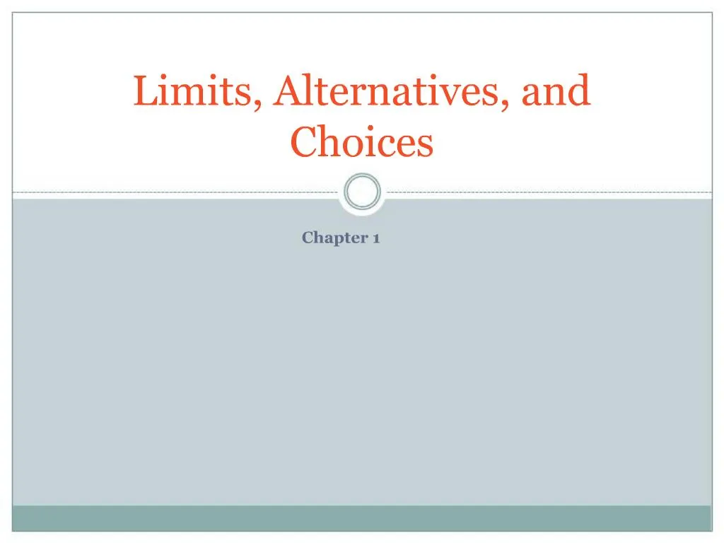 PPT - Limits, Alternatives, and Choices PowerPoint Presentation, free ...