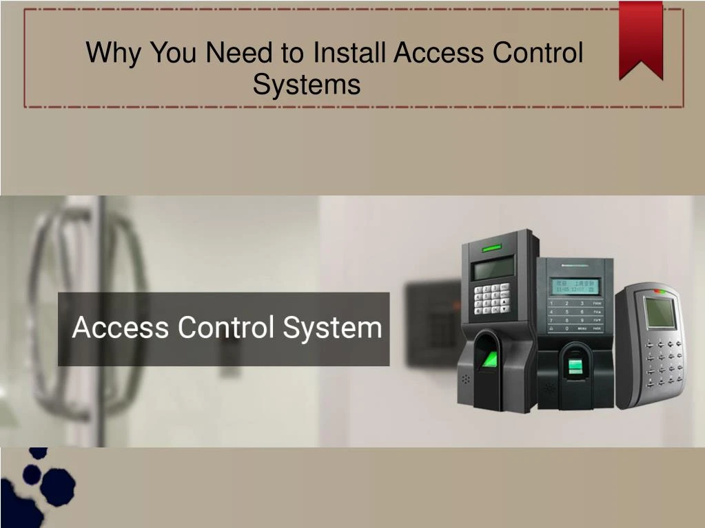 PPT Why You Need To Install Access Control System? PowerPoint