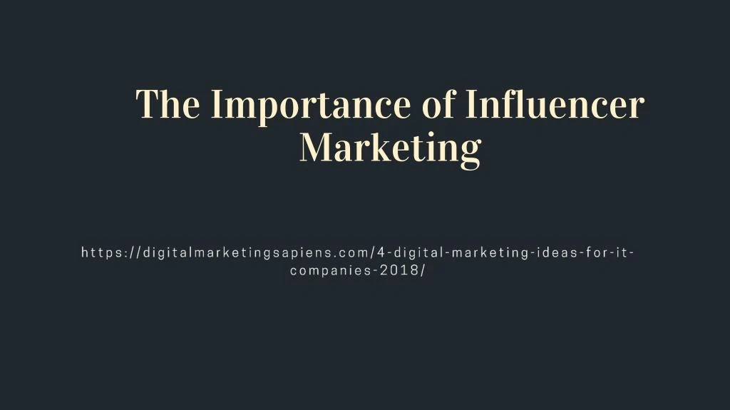 PPT - The Importance of Influencer Marketing PowerPoint Presentation ...