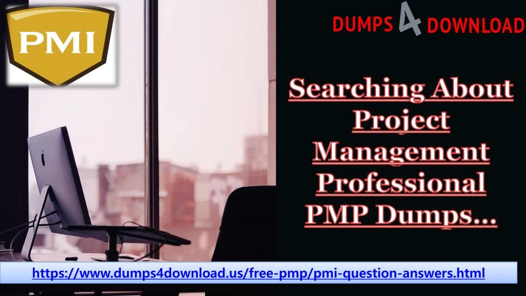 PPT - Dumps4download.us PMI PMP Dumps - PMI PMP Dumps Questions Sns-Brigh10