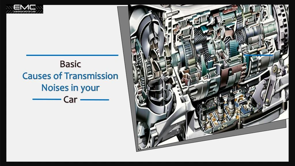 PPT Basic Causes of Transmission Noises in your Car PowerPoint