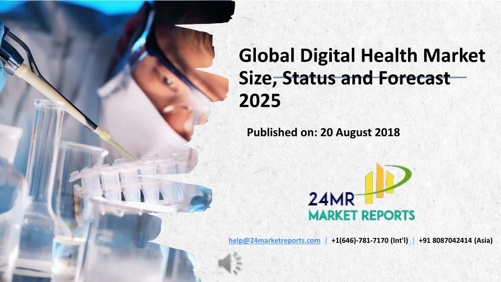 PPT Global Digital Health Market Size, Status and Forecast 2025