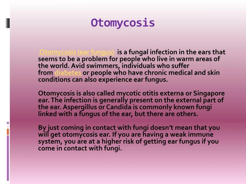 Ppt Otomycosis Causes Symptoms Daignosis Prevention And Treatment Powerpoint Presentation 