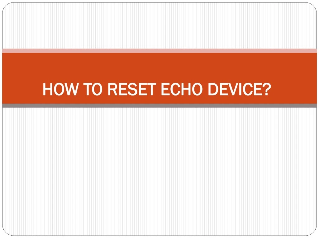 how to reset echo device how to reset echo device n.