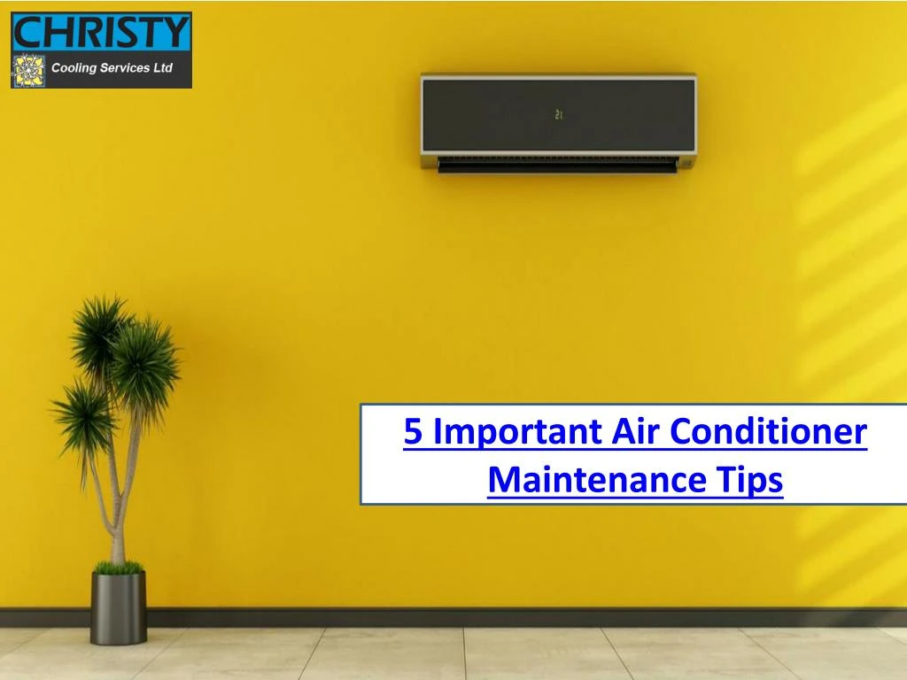 5 important air conditioner maintenance tips n.