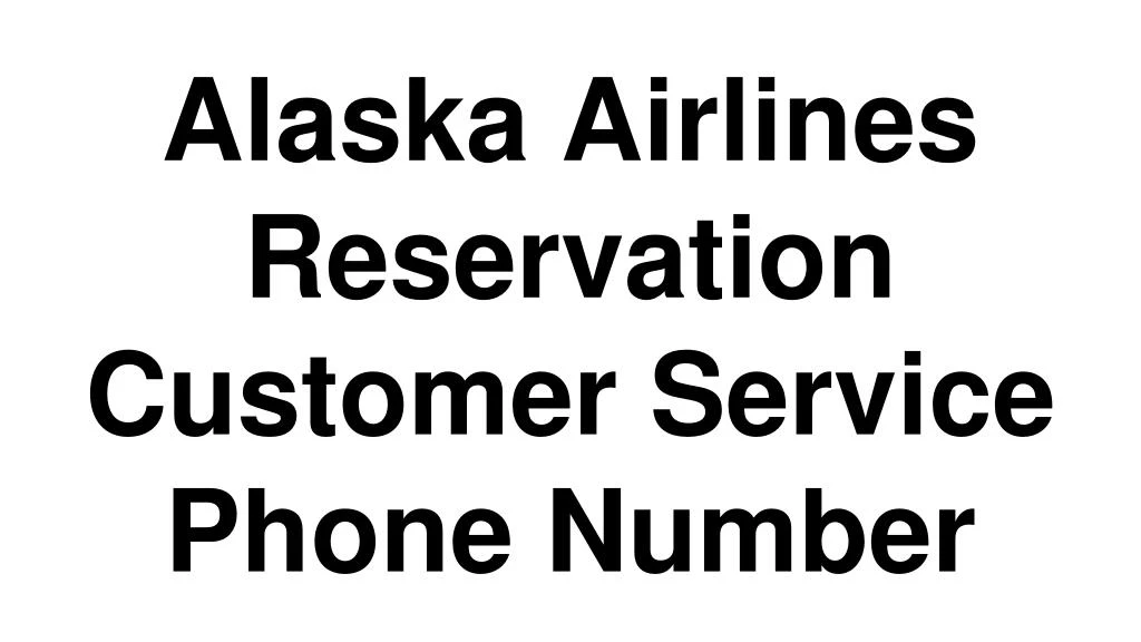 alaska airlines reservation customer service phone number n.