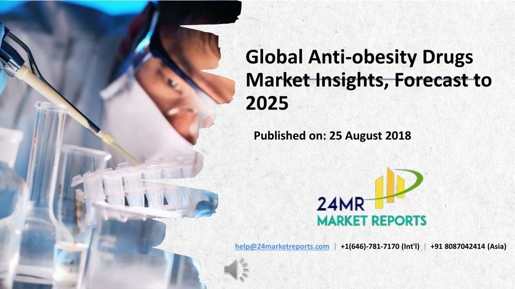 PPT Global Antiobesity Drugs Market Insights, Forecast to 2025