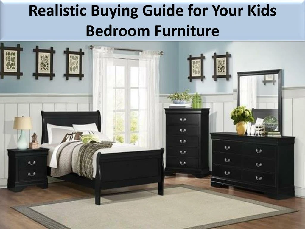 realistic buying guide for your kids bedroom furniture n.