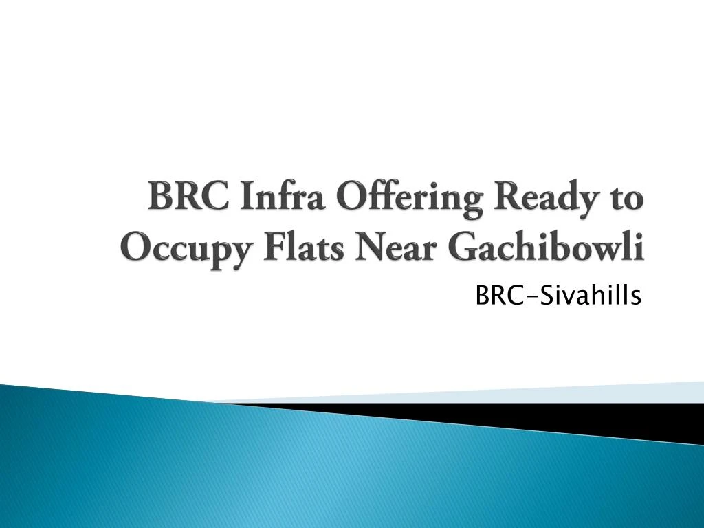 brc infra offering ready to occupy flats near gachibowli n.