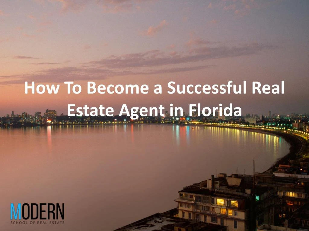 PPT How To a Successful Real Estate Agent in Florida