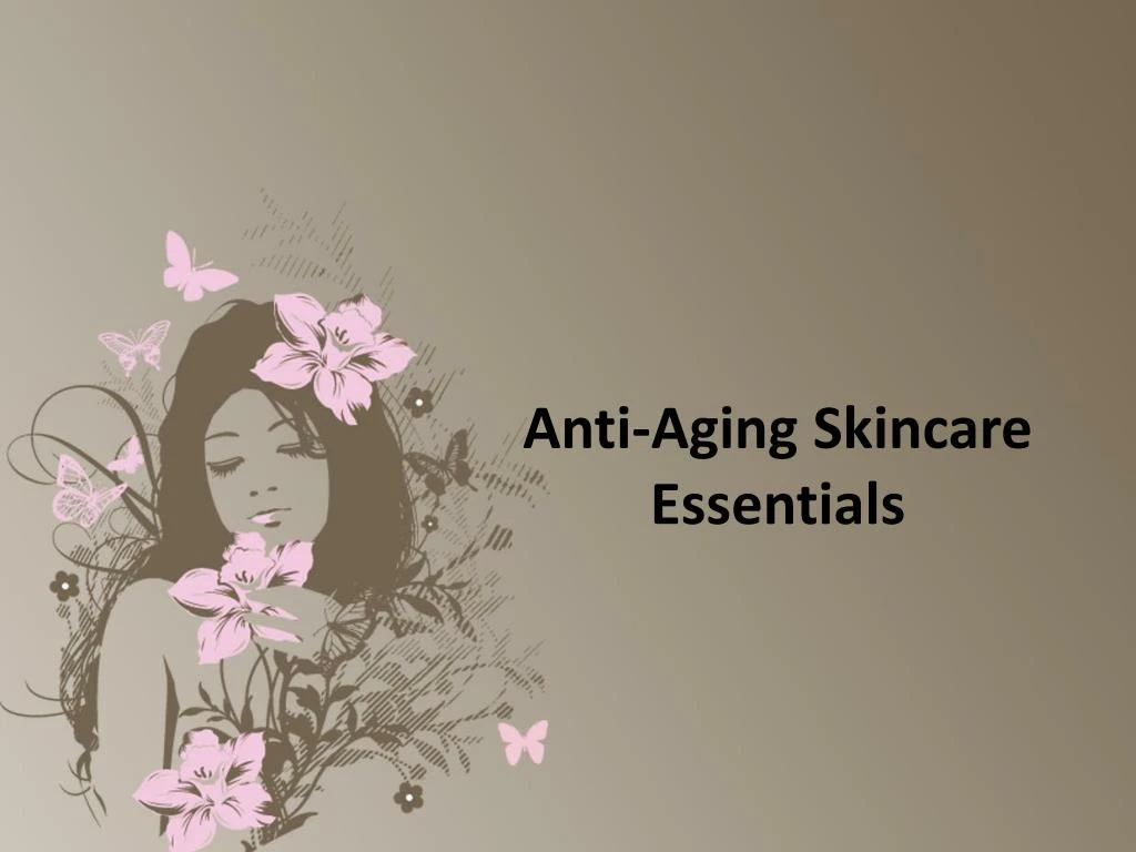 anti aging skincare essentials n.