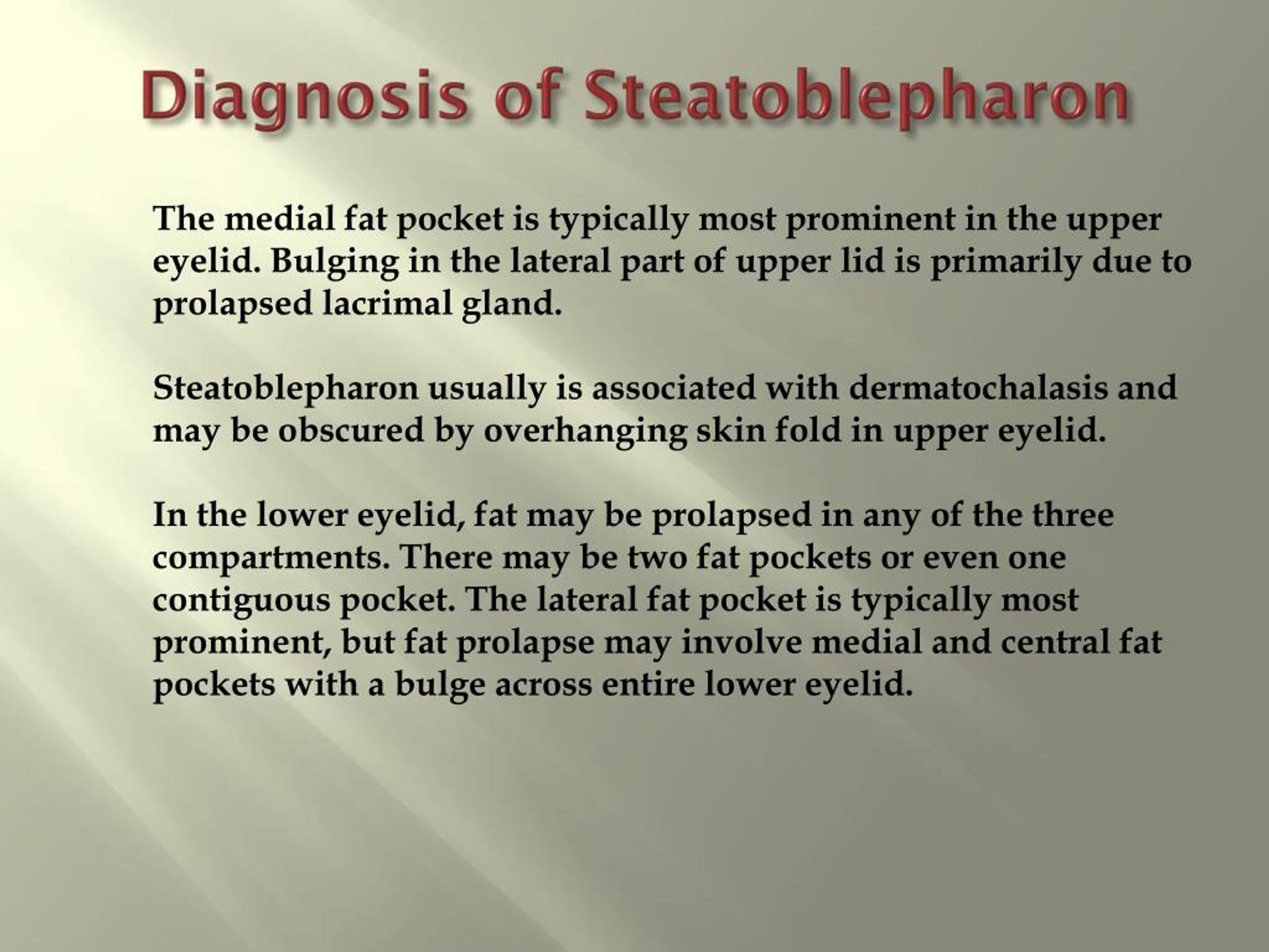 Ppt Steatoblepharon Causes Symptoms Daignosis Prevention And Treatment Powerpoint 