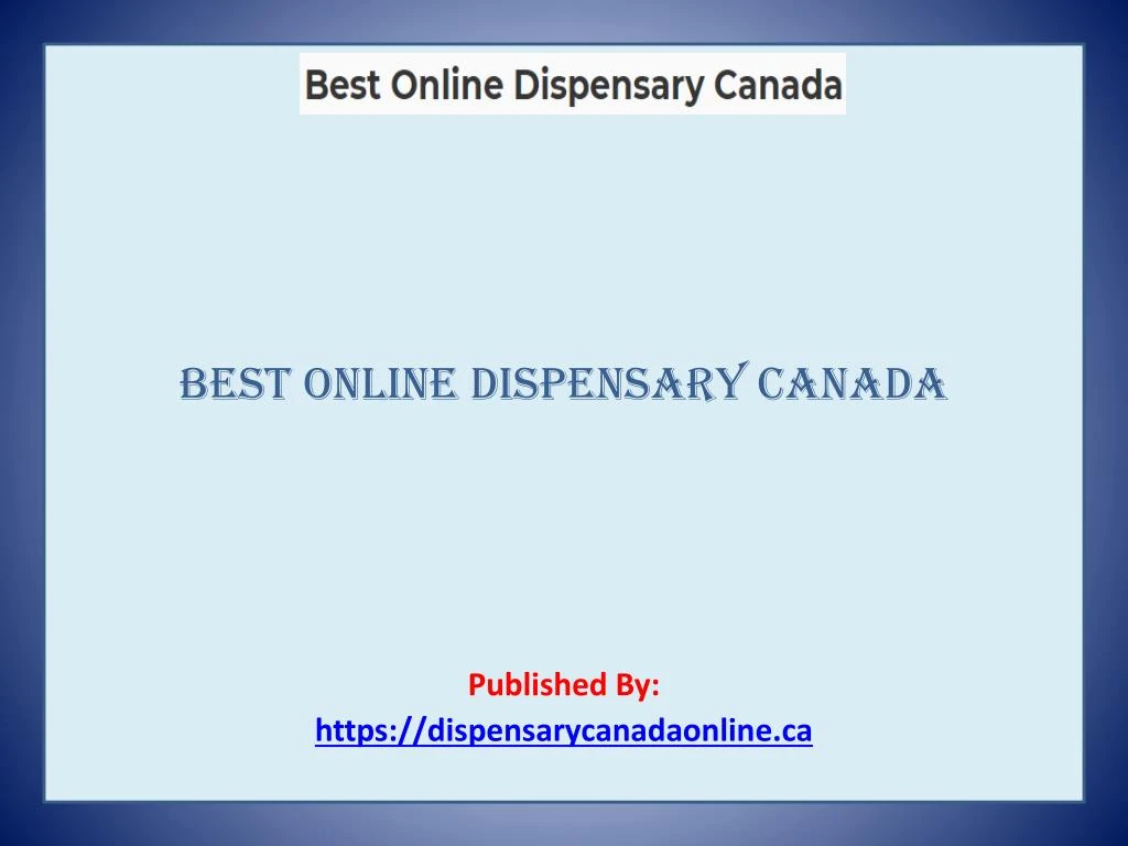 PPT Best Online Dispensary Canada PowerPoint Presentation, free