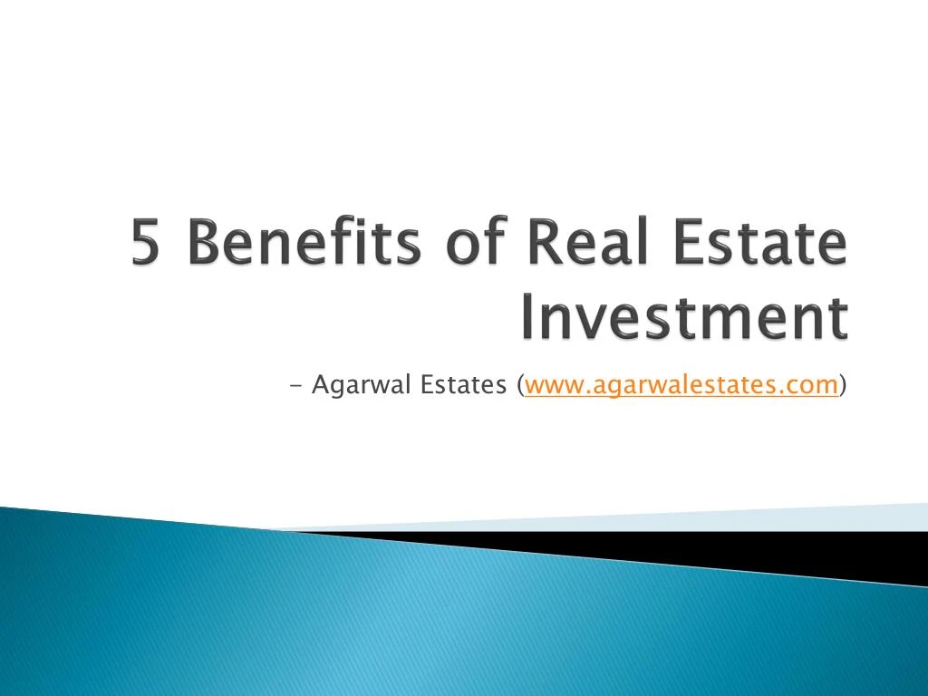 PPT - 5 Benefits Of Real Estate Investment PowerPoint Presentation ...