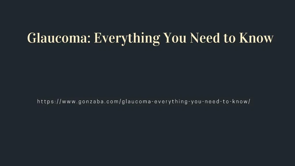 glaucoma everything you need to know n.