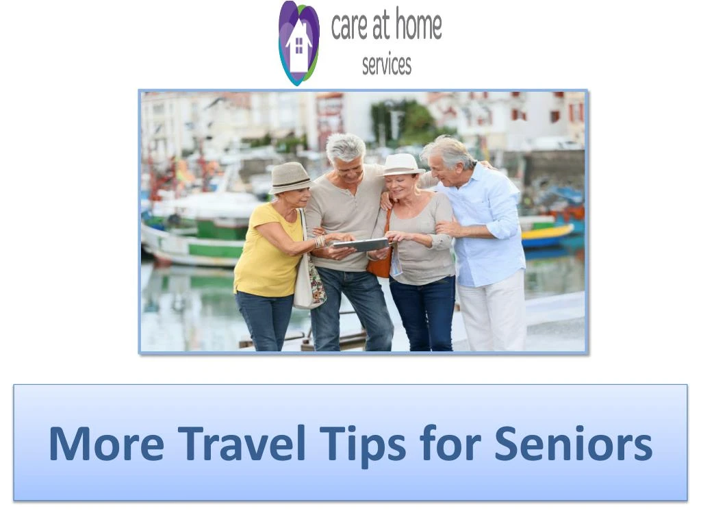 more travel tips for seniors n.