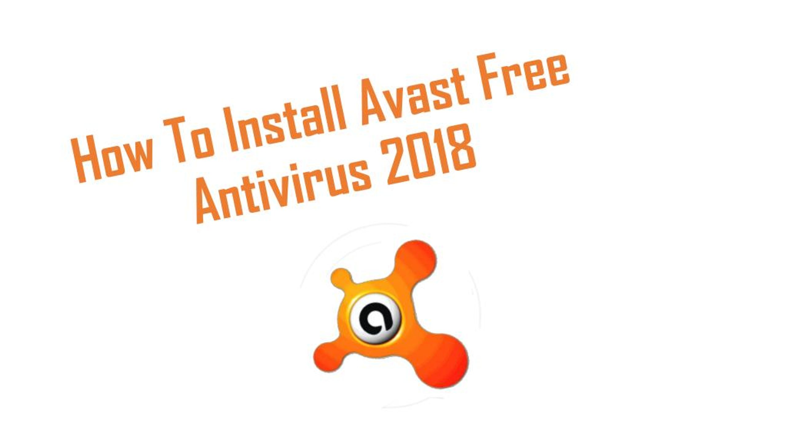 Ppt How To Install Avast Free Antivirus 2018 On Windows Powerpoint Presentation Id 8001391