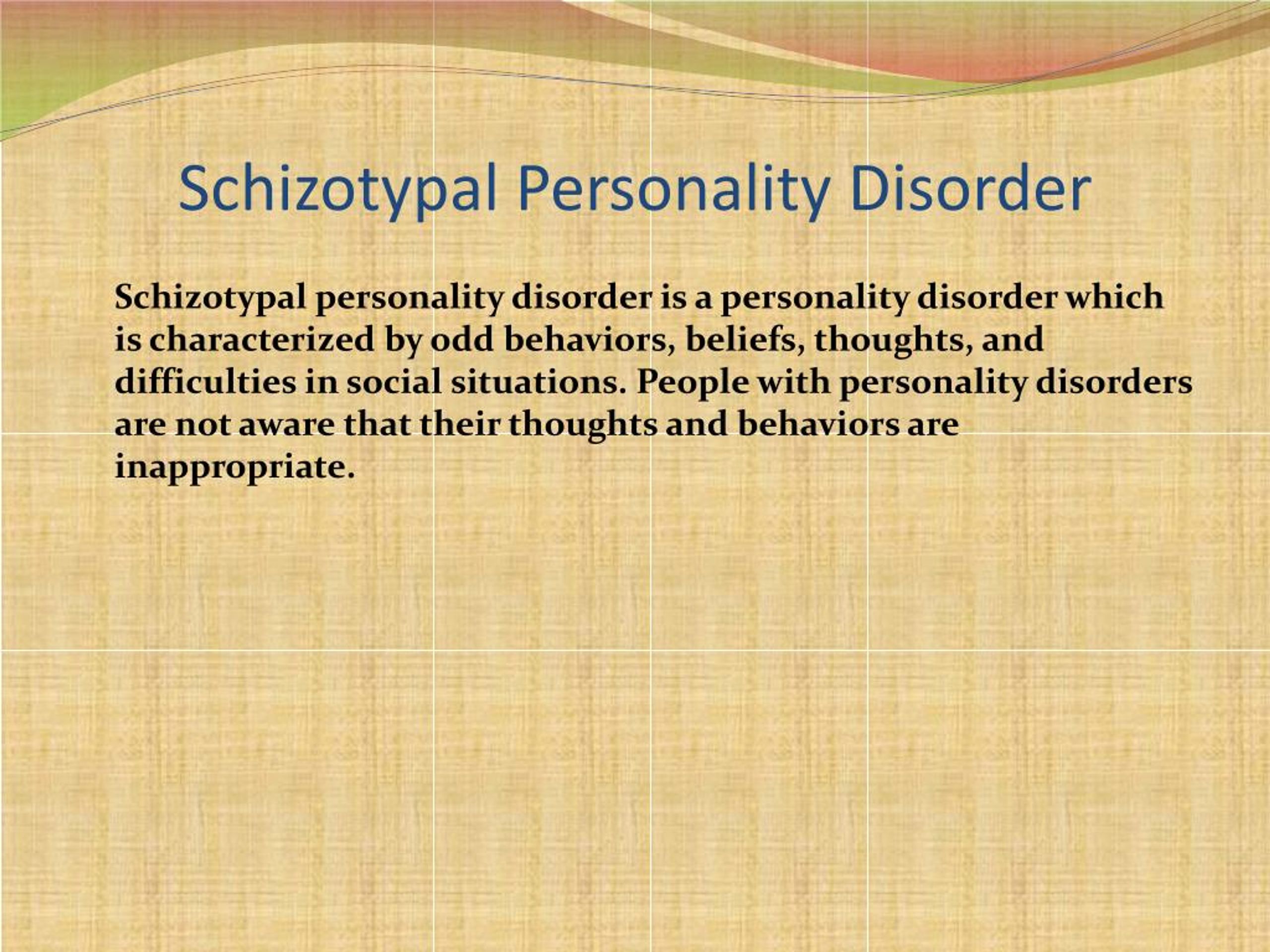 PPT - Schizotypal Personality Disorder: Causes, Symptoms, Daignosis ...