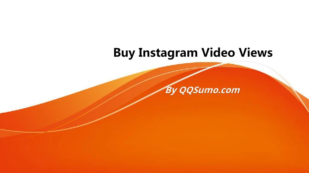 buy instagram video views by qqsumo com - how to get more followers on instagram !   qqsumo qqsumo blog