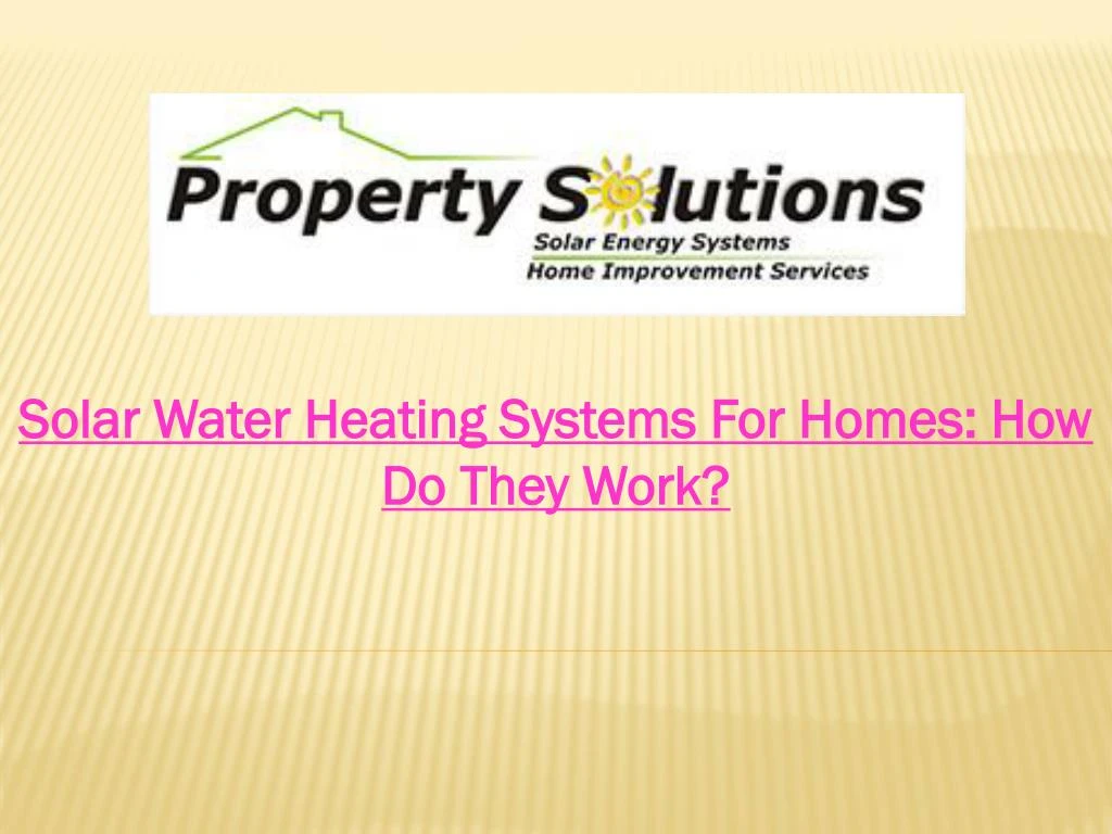 Ppt Solar Water Heating Systems For Homes How Do They