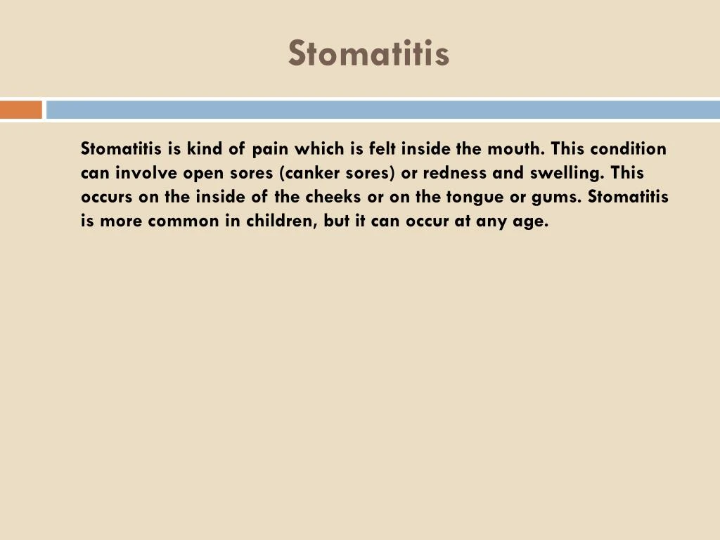 PPT Stomatitis Causes, Symptoms, Daignosis, Prevention and Treatment PowerPoint Presentation