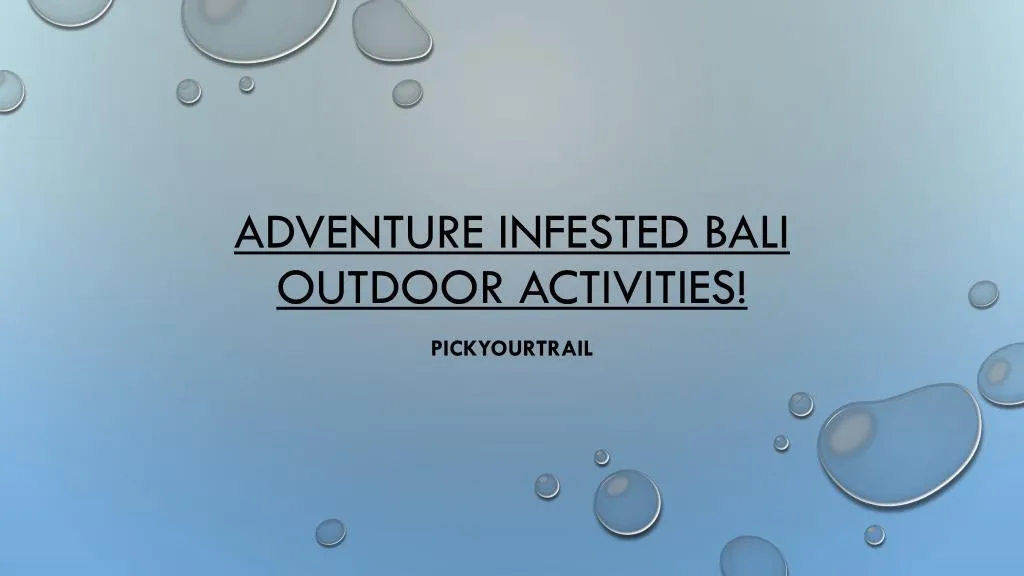 adventure infested bali outdoor activities n.