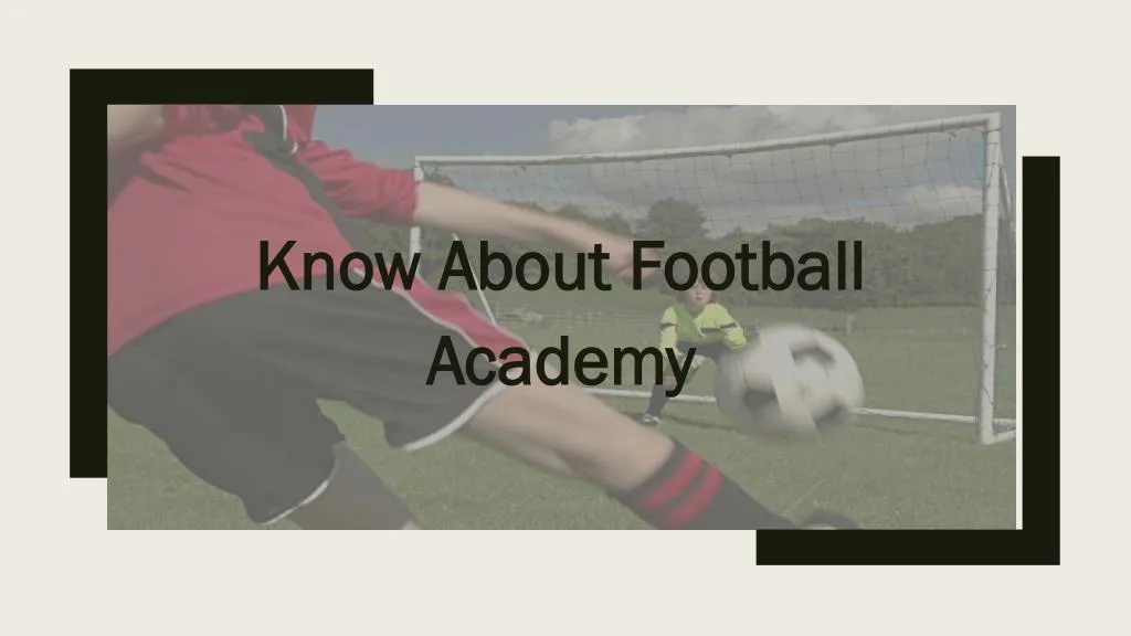 football academy presentation