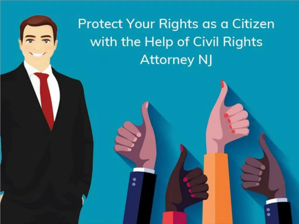 PPT Protect Your Rights as a Citizen with the Help of Civil Rights Attorney NJ PowerPoint