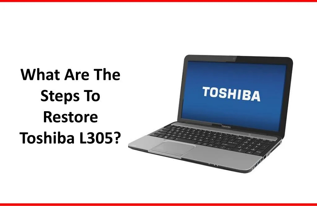 ppt-what-are-the-steps-to-restore-toshiba-l305-powerpoint