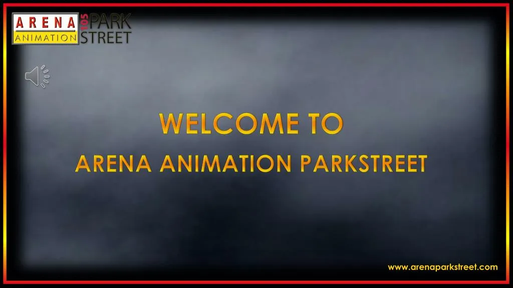 welcome to arena animation parkstreet n.