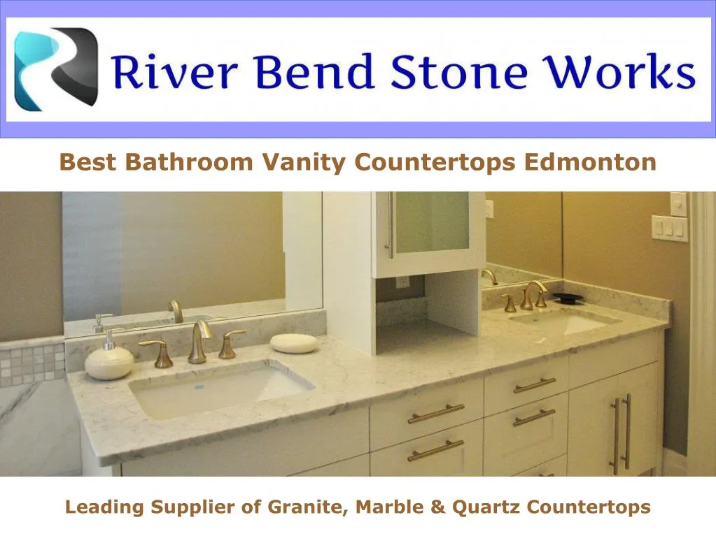 Ppt Best Bathroom Vanity Countertops Edmonton Powerpoint