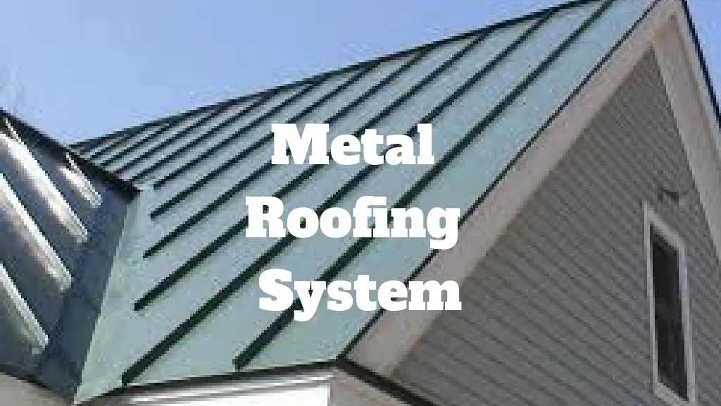 PPT - Metal Roofing System PowerPoint Presentation, Free Download - ID ...