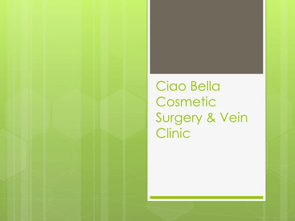 ciao bella cosmetic surgery vein clinic n.