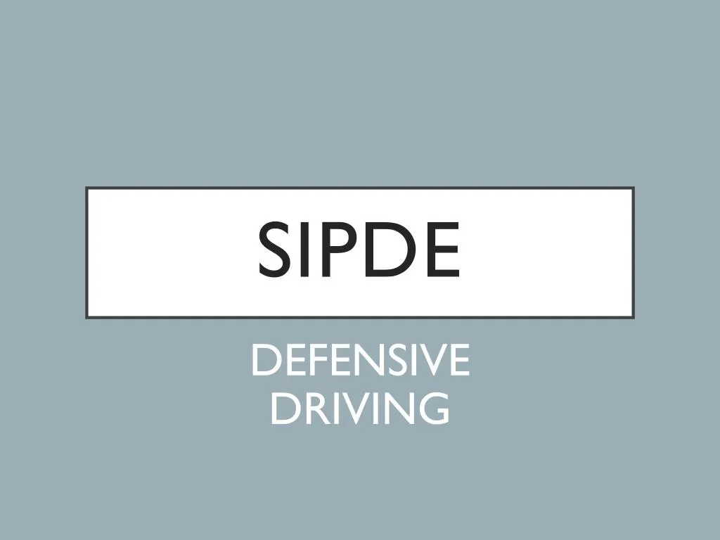 ppt-sipde-defensive-driving-ed505-powerpoint-presentation-free