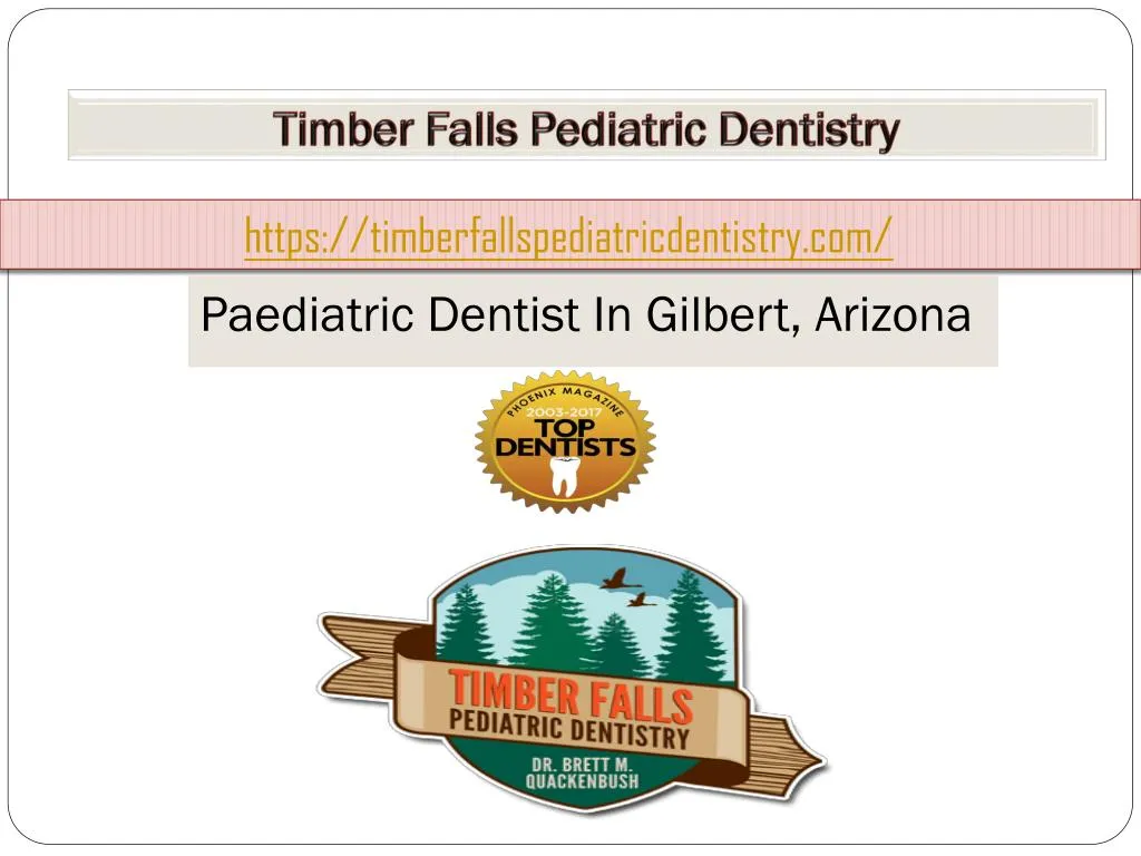 PPT Best Quality Teeth TreatmentChildren's Dentistry Gilbert