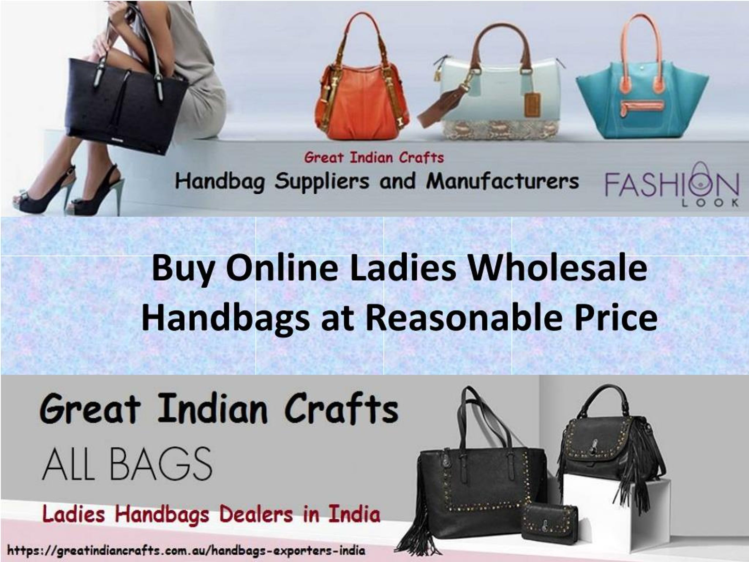 I wants to start handbag shop. I wants to buy branded handbags in bulk.  From where I can get it? - Quora