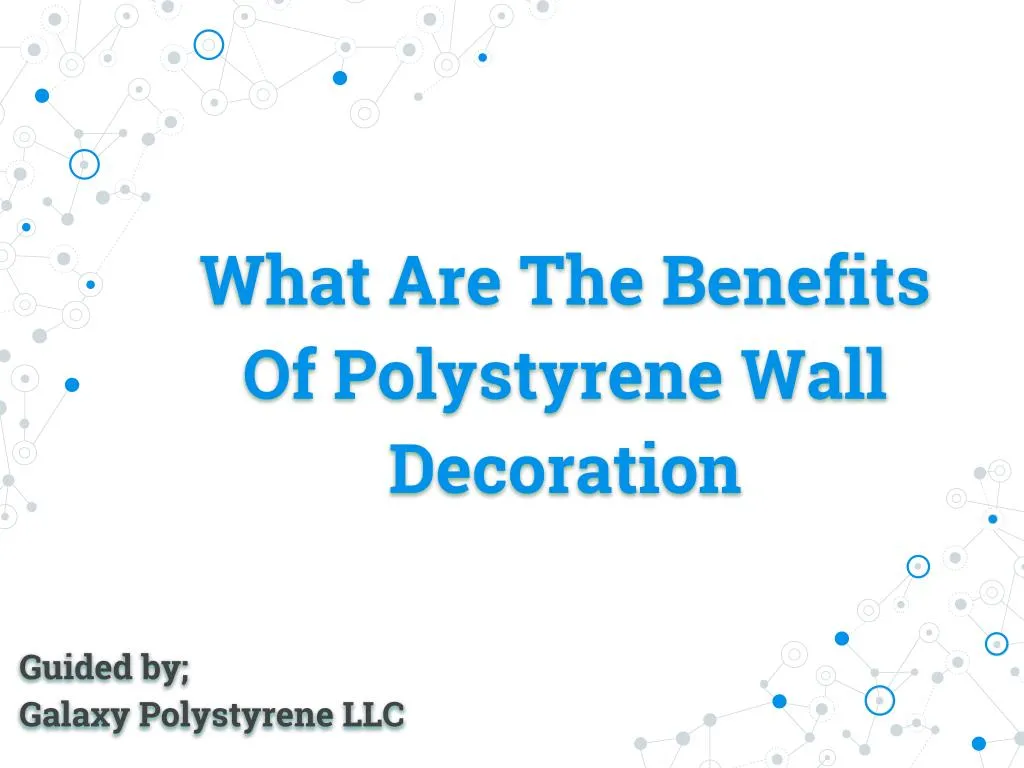 what are the benefits of polystyrene wall decoration n.