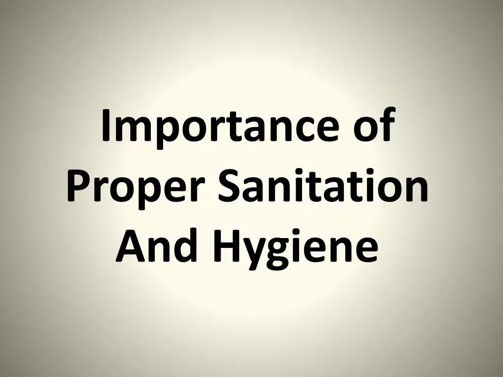 ppt-importance-of-proper-sanitation-and-hygiene-powerpoint