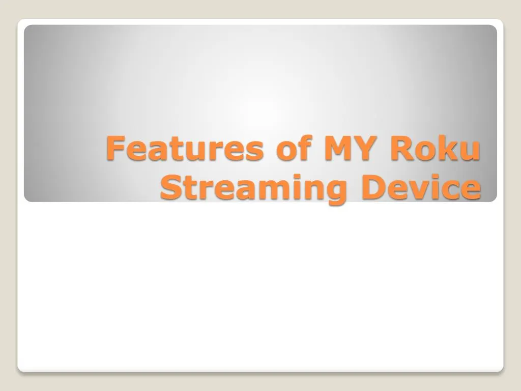 features of my roku streaming device n.