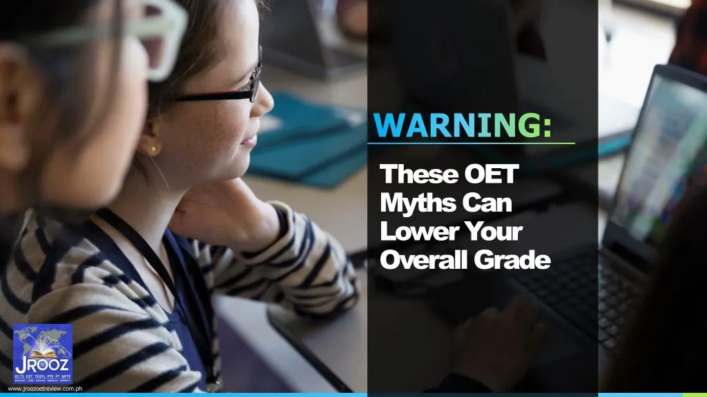 these oet myths can lower your overall grade n.