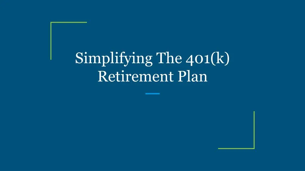 PPT Simplifying The 401(k) Retirement Plan PowerPoint Presentation