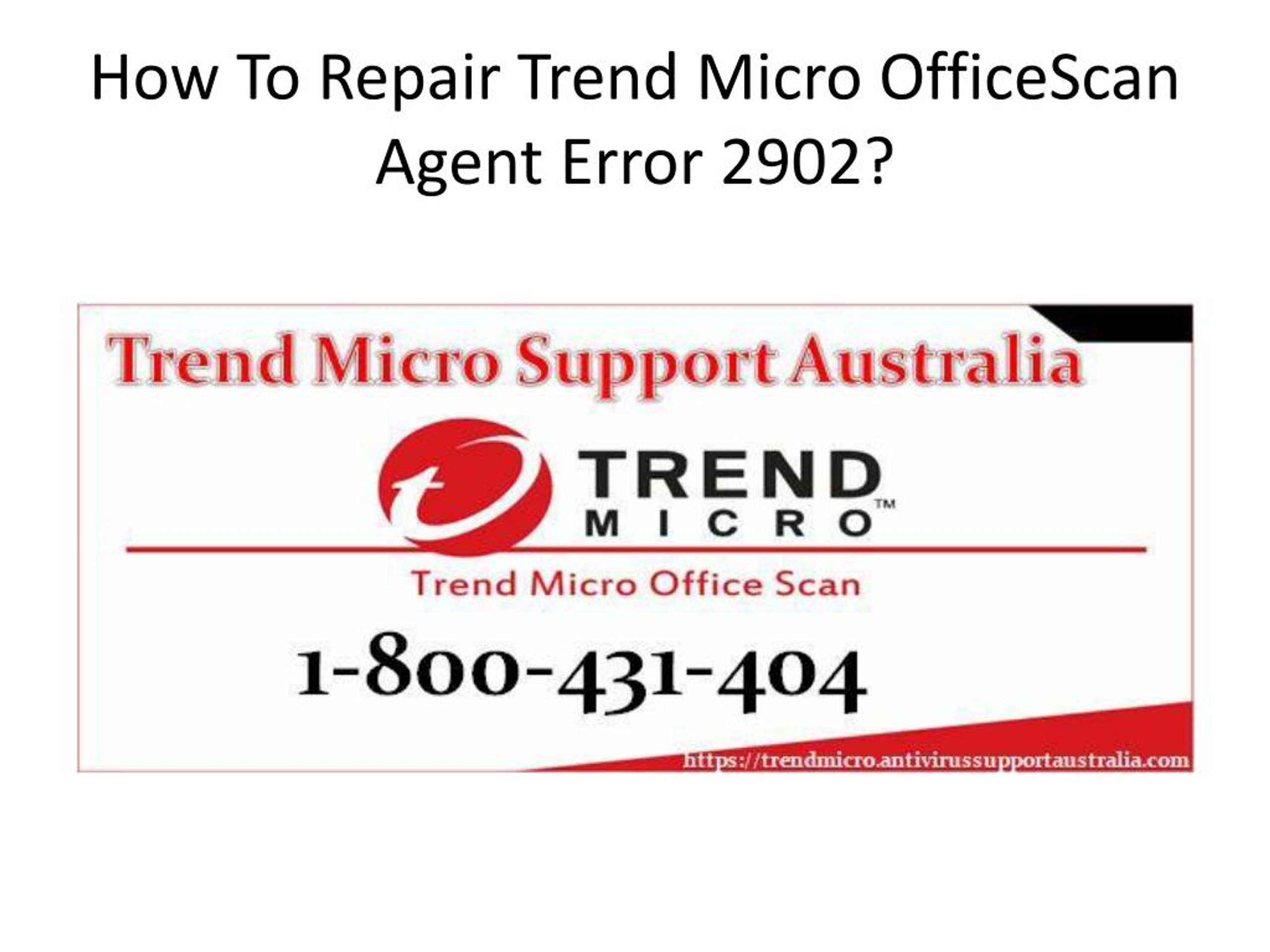 PPT - How To Repair Trend Micro OfficeScan Agent Error 2902? PowerPoint  Presentation - ID:8028301
